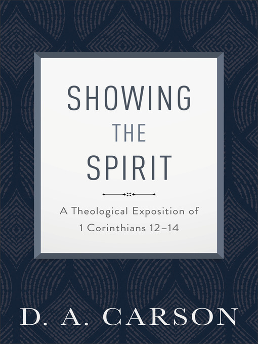 Title details for Showing the Spirit by D. A. Carson - Available